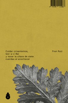 CUIDAR CRISANTEMOS, LEER A LI BAI Y TOCAR LA CÍTARA DE SIETE