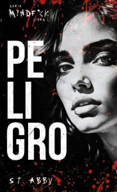 PELIGRO (SERIE MINDF*CK 1)