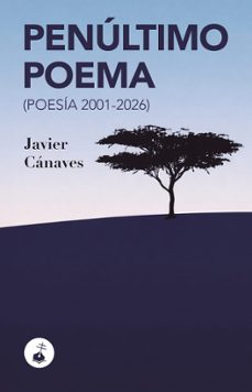 PENÚLTIMO POEMA