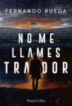 Libro NO ME LLAMES TRAIDOR