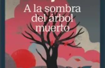 Libro A la sombra de un árbol muerto