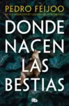 Libro Donde nacen las bestias