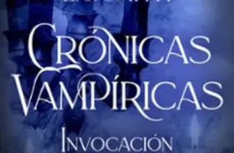 Libro INVOCACIÓN (CRÓNICAS VAMPÍRICAS