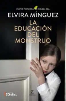 Libro LA EDUCACIÓN DEL MONSTRUO (PREMIO PRIMAVERA 2026)