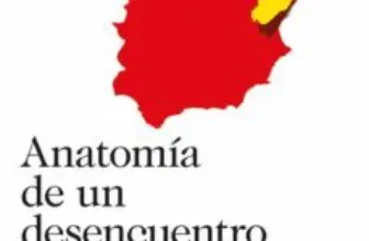 Libro Anatomía de un desencuentro