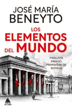 Libro LOS ELEMENTOS DEL MUNDO (FINALISTA PREMIO PRIMAVERA DE NOVELA)