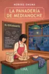 Libro La panadería de medianoche. El estudiante