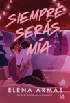 Libro Siempre serás mía