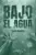 BAJO EL AGUA